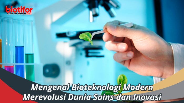 Bioteknologi pengertian adalah dibedakan rekayasa genetika konvensional contohnya merupakan dari pembahasan penerapan hasil Bioteknologi Modern: Manfaat dan Risiko
